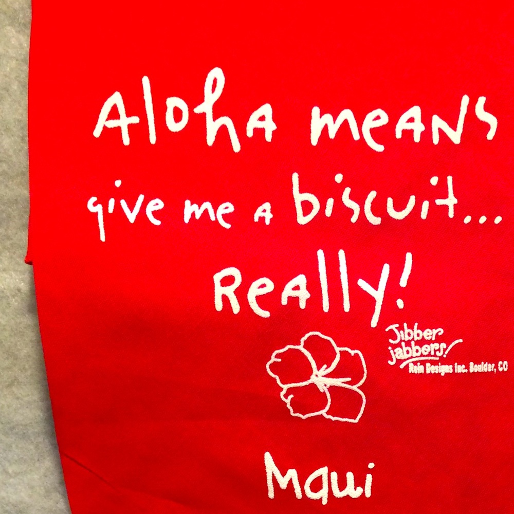 🐶3/$15 Aloha Means give me a Biscuit..Really! NWT